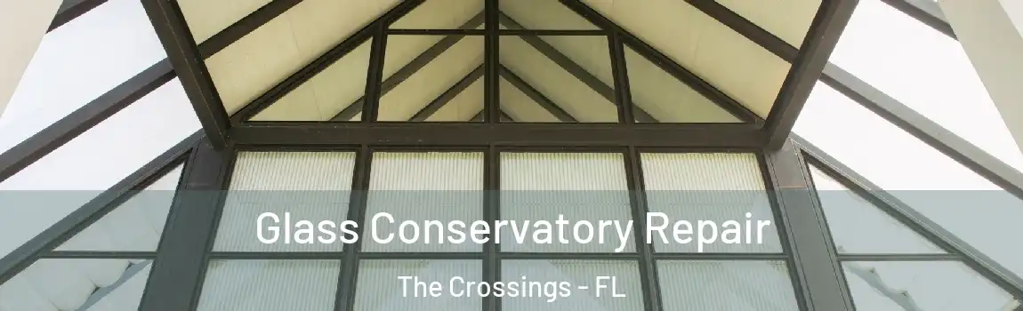  Glass Conservatory Repair The Crossings - FL
