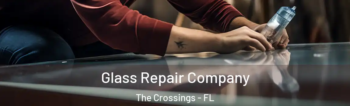  Glass Repair Company The Crossings - FL